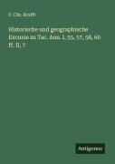 Historische und geographische Excurse zu Tac. Ann. I, 55, 57, 58, 60 ff. II, 7 - C. Chr. Krafft