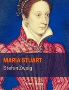 Cover-Bild zum Titel 'Maria Stuart' von 'Stefan Zweig'