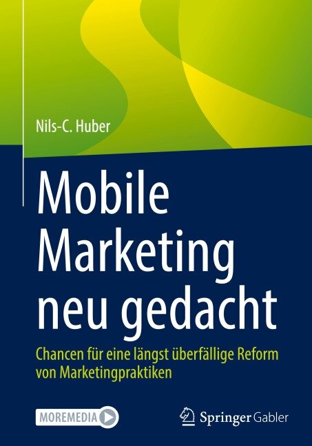 Mobile Marketing neu gedacht - Nils-C. Huber