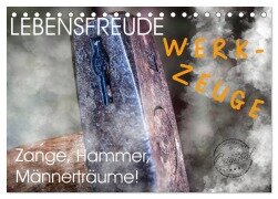 Lebensfreude Werkzeuge (Tischkalender 2026 DIN A5 quer), CALVENDO Monatskalender - W. W. Voßen Herzog von Laar am Rhein