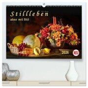 Stillleben - aber mit Stil (hochwertiger Premium Wandkalender 2026 DIN A2 quer), Kunstdruck in Hochglanz - Peter Roder