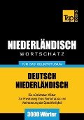 Wortschatz Deutsch-Niederländisch für das Selbststudium - 3000 Wörter - Andrey Taranov