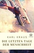 Cover-Bild zum Titel 'Die letzten Tage der Menschheit' von 'Karl Kraus'