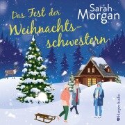Cover-Bild zum Titel 'Das Fest der Weihnachtsschwestern (ungekürzt)' von 'Sarah Morgan'