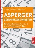 Asperger: Leben in zwei Welten - Christine Preißmann