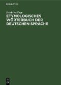 Cover-Bild zum Titel 'Etymologisches Wörterbuch der deutschen Sprache' von 'Friedrich Kluge'