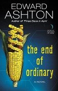 Cover-Bild zum Titel 'The End of Ordinary' von 'Edward Ashton'