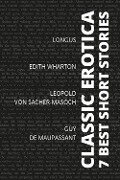 7 best short stories - Classic Erotica - Edith Wharton, Longus, Guy de Maupassant, Leopold von Sacher-Masoch