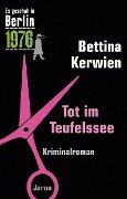 Tot im Teufelssee - Bettina Kerwien