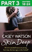 Cover-Bild zum Titel 'Skin Deep: Part 3 of 3' von 'Casey Watson'