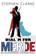 Dial M For Merde - Stephen Clarke