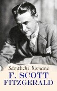 Cover-Bild zum Titel 'F. Scott Fitzgerald - Sämtliche Romane' von 'F. Scott Fitzgerald'