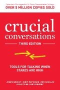 Crucial Conversations: Tools for Talking When Stakes are High - Joseph Grenny, Kerry Patterson, Ron Mcmillan, Al Switzler, Emily Gregory
