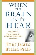 When the Brain Can't Hear - Teri James Bellis