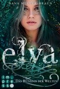 Cover-Bild zum Titel 'Elya 2: Das Bündnis der Welten' von 'Dana Müller-Braun'