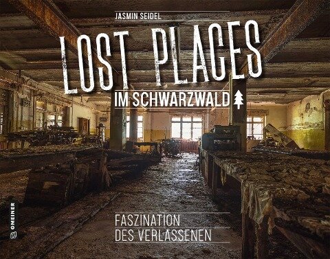 Lost Places im Schwarzwald