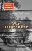 Cover-Bild zum Titel 'Wir Ostpreußen' von 'Jochen Buchsteiner'
