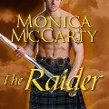 The Raider Lib/E: A Highland Guard Novel - Monica Mccarty