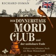 Cover-Bild zum Titel 'Der Donnerstagsmordclub und der unlösbare Code (Die Mordclub-Serie 5)' von 'Richard Osman'