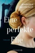 Cover-Bild zum Titel 'Eine perfekte Ehe' von 'Kimberly Mccreight'