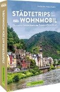 Städtetrips mit dem Wohnmobil - Udo Bernhart, Herbert Taschler