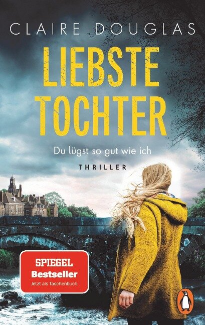 Liebste Tochter - Du lügst so gut wie ich - Claire Douglas