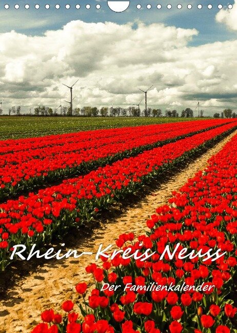 Rhein-Kreis Neuss - Der Familienkalender (Wandkalender 2023 DIN A4 hoch) - Bettina Hackstein