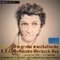 Die große musikalische E.T. A. Hoffmann-Hörbuch-Box - E. T. A. Hoffmann, E. T. A. Hoffmann, Sergej Prokofjew, Robert Schumann