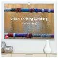 Urban Knitting Lüneburg (hochwertiger Premium Wandkalender 2024 DIN A2 quer), Kunstdruck in Hochglanz - Martina Busch