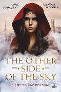 The Other Side of the Sky - Die Göttin und der Prinz - Meagan Spooner, Amie Kaufman