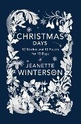 Christmas Days: 12 Stories and 12 Feasts for 12 Days - Jeanette Winterson