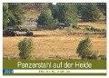 Panzerstahl auf der Heide ¿ Das Heer legt wieder los (Wandkalender 2024 DIN A3 quer), CALVENDO Monatskalender - Hoschie Media
