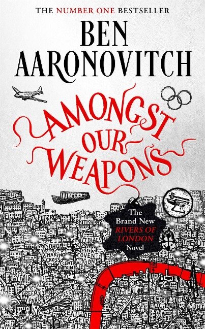 Amongst Our Weapons - Ben Aaronovitch