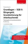 Grundlagen - SGB II: Bürgergeld, Grundsicherung für Arbeitsuchende - Thomas Knoche
