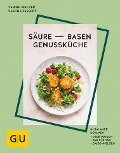 Säure-Basen-Genussküche - Sabine Wacker, Sascha Fassott