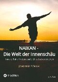 Naikan - Die Welt der Innenschau - Johanna Schuh