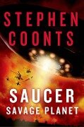 Saucer: Savage Planet - Stephen Coonts