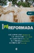 Série Fé Reformada - volume 1 - Ryken. Philip Graham, Stephen E. Smallman, Byan Chapell, Sean Michael Lucas, Paul S. Jones