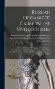 Cover-Bild zum Titel 'Russian Organized Crime in the United States: Hearing Before the Permanent Subcommittee on Investigations of the Committee on Governmental Affairs, Un' von ''