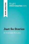 Cover-Bild zum Titel 'Just So Stories by Rudyard Kipling (Book Analysis)' von 'Bright Summaries'