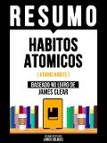 Cover-Bild zum Titel 'Resumo - Habitos Atomicos (Atomic Habits) - Baseado No Livro De James Clear' von 'Livros Veloces, Livros Veloces'
