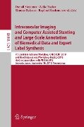 Intravascular Imaging and Computer Assisted Stenting and Large-Scale Annotation of Biomedical Data and Expert Label Synthesis - 