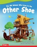 The Old Woman Who Lives in Other Shoe - Dona Herweck Rice