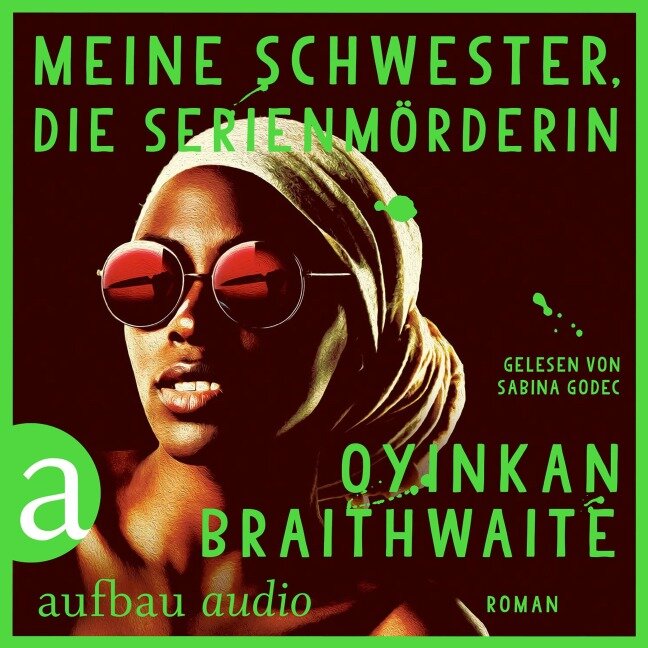 Meine Schwester, die Serienmörderin - Oyinkan Braithwaite