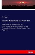 Das alte Wunderland der Pyramiden - Karl Oppel
