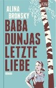 Baba Dunjas letzte Liebe - Alina Bronsky