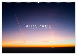 A I R S P A C E (Wandkalender 2025 DIN A2 quer), CALVENDO Monatskalender - Roman Becker (Aeronautpix)