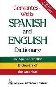 Cervantes-Walls Spanish and English Dictionary - National Textbook Company