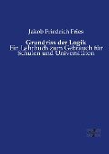Grundriss der Logik - Jakob Friedrich Fries