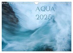 AQUA 2025 (Wandkalender 2025 DIN A4 quer), CALVENDO Monatskalender - Katja Jentschura